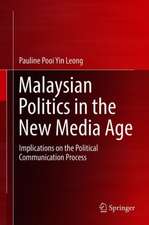 Malaysian Politics in the New Media Age: Implications on the Political Communication Process