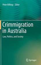 Crimmigration in Australia: Law, Politics, and Society