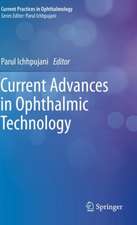 Current Advances in Ophthalmic Technology