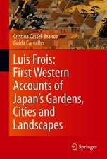 Luis Frois: First Western Accounts of Japan's Gardens, Cities and Landscapes