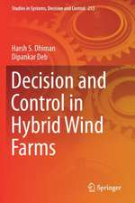 Decision and Control in Hybrid Wind Farms