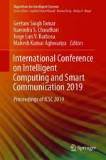 International Conference on Intelligent Computing and Smart Communication 2019: Proceedings of ICSC 2019