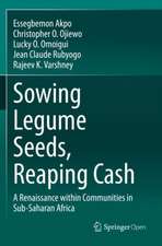 Sowing Legume Seeds, Reaping Cash: A Renaissance within Communities in Sub-Saharan Africa