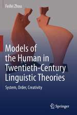 Models of the Human in Twentieth-Century Linguistic Theories