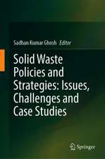 Solid Waste Policies and Strategies: Issues, Challenges and Case Studies