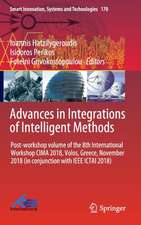 Advances in Integrations of Intelligent Methods: Post-workshop volume of the 8th International Workshop CIMA 2018, Volos, Greece, November 2018 (in conjunction with IEEE ICTAI 2018)