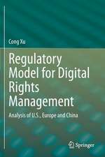 Regulatory Model for Digital Rights Management: Analysis of U.S., Europe and China