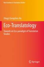 Eco-Translatology: Towards an Eco-paradigm of Translation Studies