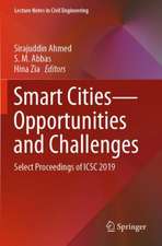 Smart Cities—Opportunities and Challenges: Select Proceedings of ICSC 2019