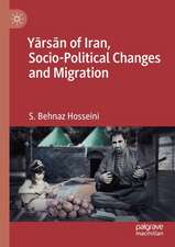 Yārsān of Iran, Socio-Political Changes and Migration