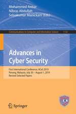 Advances in Cyber Security: First International Conference, ACeS 2019, Penang, Malaysia, July 30 – August 1, 2019, Revised Selected Papers