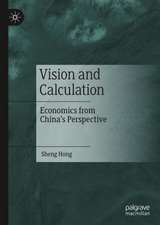 Vision and Calculation: Economics from China's Perspective