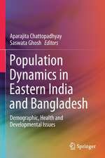 Population Dynamics in Eastern India and Bangladesh: Demographic, Health and Developmental Issues