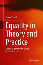 Equality in Theory and Practice: A Moral Argument for Ethical Improvements