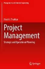 Project Management: Strategic and Operational Planning