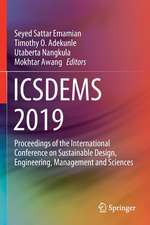 ICSDEMS 2019: Proceedings of the International Conference on Sustainable Design, Engineering, Management and Sciences