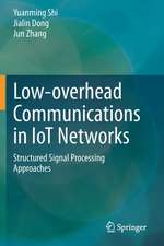 Low-overhead Communications in IoT Networks: Structured Signal Processing Approaches