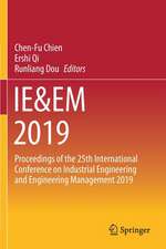 IE&EM 2019: Proceedings of the 25th International Conference on Industrial Engineering and Engineering Management 2019