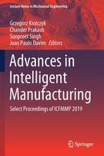 Advances in Intelligent Manufacturing: Select Proceedings of ICFMMP 2019