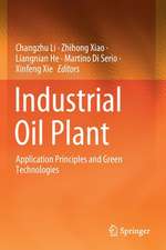 Industrial Oil Plant: Application Principles and Green Technologies