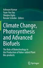 Climate Change, Photosynthesis and Advanced Biofuels: The Role of Biotechnology in the Production of Value-added Plant Bio-products