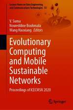 Evolutionary Computing and Mobile Sustainable Networks: Proceedings of ICECMSN 2020