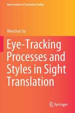 Eye-Tracking Processes and Styles in Sight Translation