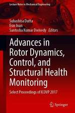 Advances in Rotor Dynamics, Control, and Structural Health Monitoring: Select Proceedings of ICOVP 2017