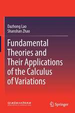 Fundamental Theories and Their Applications of the Calculus of Variations