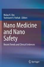 Nano Medicine and Nano Safety: Recent Trends and Clinical Evidences