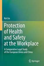 Protection of Health and Safety at the Workplace: A Comparative Legal Study of the European Union and China