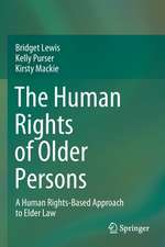 The Human Rights of Older Persons: A Human Rights-Based Approach to Elder Law