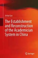 The Establishment and Reconstruction of the Academician System in China