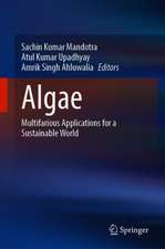 Algae: Multifarious Applications for a Sustainable World