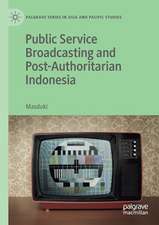 Public Service Broadcasting and Post-Authoritarian Indonesia