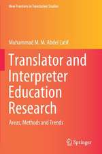 Translator and Interpreter Education Research: Areas, Methods and Trends