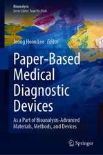 Paper-Based Medical Diagnostic Devices: As a Part of Bioanalysis-Advanced Materials, Methods, and Devices