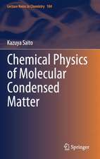 Chemical Physics of Molecular Condensed Matter