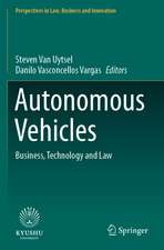 Autonomous Vehicles: Business, Technology and Law