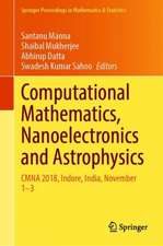 Computational Mathematics, Nanoelectronics, and Astrophysics: CMNA 2018, Indore, India, November 1–3