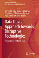 Data Driven Approach Towards Disruptive Technologies: Proceedings of MIDAS 2020