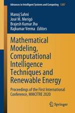 Mathematical Modeling, Computational Intelligence Techniques and Renewable Energy: Proceedings of the First International Conference, MMCITRE 2020