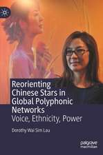 Reorienting Chinese Stars in Global Polyphonic Networks: Voice, Ethnicity, Power