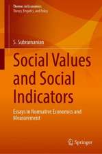 Social Values and Social Indicators: Essays in Normative Economics and Measurement