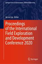 Proceedings of the International Field Exploration and Development Conference 2020