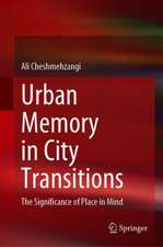 Urban Memory in City Transitions