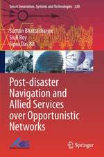 Post-disaster Navigation and Allied Services over Opportunistic Networks