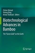 Biotechnological Advances in Bamboo: The “Green Gold” on the Earth