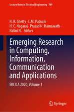 Emerging Research in Computing, Information, Communication and Applications: ERCICA 2020, Volume 1