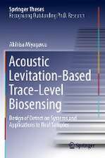 Acoustic Levitation-Based Trace-Level Biosensing: Design of Detection Systems and Applications to Real Samples